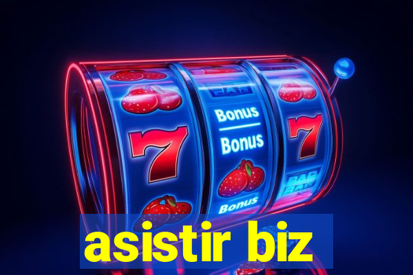 asistir biz